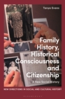 Family History, Historical Consciousness and Citizenship : A New Social History - eBook