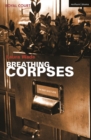 Breathing Corpses - Book