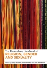 The Bloomsbury Handbook of Religion, Gender and Sexuality - Book