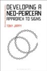 Developing a Neo-Peircean Approach to Signs - eBook