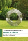 The Bloomsbury Handbook to Friedrich Froebel - eBook