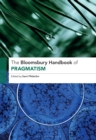 The Bloomsbury Handbook of Pragmatism - eBook