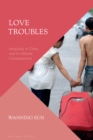 Love Troubles : Inequality in China and its Intimate Consequences - eBook