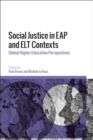 Social Justice in EAP and ELT Contexts : Global Higher Education Perspectives - eBook