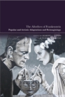 The Afterlives of Frankenstein : Popular and Artistic Adaptations and Reimaginings - eBook