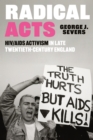Radical Acts : Hiv/Aids Activism in Late Twentieth-Century England - eBook