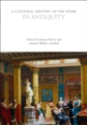 A Cultural History of the Home in Antiquity - Book