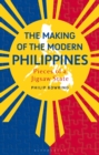 The Making of the Modern Philippines : Pieces of a Jigsaw State - Book
