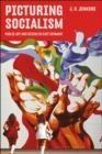 Picturing Socialism : Public Art and Design in East Germany - Book
