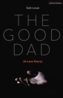 The Good Dad : (A Love Story) - Book