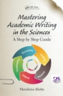Mastering Academic Writing in the Sciences : A Step-by-Step Guide - eBook