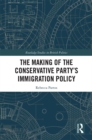 The Making of the Conservative Party's Immigration Policy - eBook