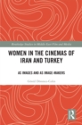 Women in the Cinemas of Iran and Turkey : As Images and as Image-Makers - eBook