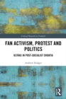 Fan Activism, Protest and Politics : Ultras in Post-Socialist Croatia - eBook