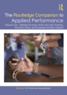 The Routledge Companion to Applied Performance : Volume One - Mainland Europe, North and Latin America, Southern Africa, and Australia and New Zealand - eBook