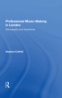 Professional Music-Making in London : Ethnography and Experience - eBook