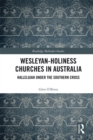 Wesleyan-Holiness Churches in Australia : Hallelujah under the Southern Cross - eBook