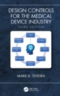Design Controls for the Medical Device Industry, Third Edition - eBook