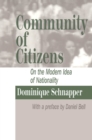 Community of Citizens : On the Modern Idea of Nationality - eBook