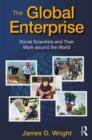 The Global Enterprise : Social Scientists and Their Work around the World - eBook
