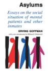 Asylums : Essays on the Social Situation of Mental Patients and Other Inmates - eBook