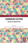 Edwardian Culture : Beyond the Garden Party - eBook