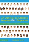 An English as an Additional Language (EAL) Programme : Learning Through Images for 7–14-Year-Olds - eBook