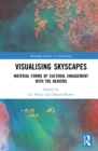 Visualising Skyscapes : Material Forms of Cultural Engagement with the Heavens - eBook