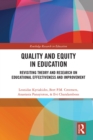 Quality and Equity in Education : Revisiting Theory and Research on Educational Effectiveness and Improvement - eBook