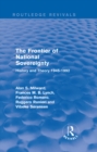 The Frontier of National Sovereignty : History and Theory 1945-1992 - eBook