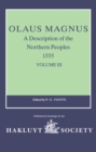 Olaus Magnus, A Description of the Northern Peoples, 1555 : Volume III - eBook
