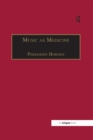 Music as Medicine : The History of Music Therapy Since Antiquity - eBook