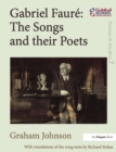Gabriel Faure: The Songs and their Poets - eBook