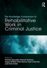 The Routledge Companion to Rehabilitative Work in Criminal Justice - eBook
