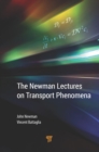The Newman Lectures on Transport Phenomena - eBook