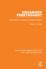Organized Freethought : The Religion of Unbelief in Victorian England - eBook