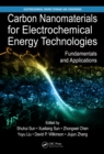 Carbon Nanomaterials for Electrochemical Energy Technologies : Fundamentals and Applications - eBook