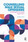 Counselling Male Sexual Offenders : A Strengths-Focused Approach - eBook