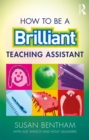 How to Be a Brilliant Teaching Assistant - eBook