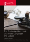 The Routledge Handbook of Chinese Language and Culture - eBook
