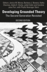 Developing Grounded Theory : The Second Generation Revisited - eBook
