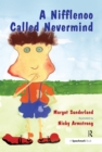 A Nifflenoo Called Nevermind : A Story for Children Who Bottle Up Their Feelings - eBook