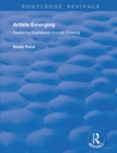 Artists Emerging : Sustaining Expression through Drawing - eBook