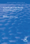 Young People in Risk Society: The Restructuring of Youth Identities and Transitions in Late Modernity : The Restructuring of Youth Identities and Transitions in Late Modernity - eBook