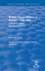 British Travel Writers in Europe 1750-1800 : Authorship, Gender, and National Identity - eBook