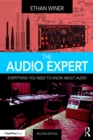 The Audio Expert : Everything You Need to Know About Audio - eBook