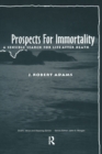 Prospects for Immortality : A Sensible Search for Life after Death - eBook