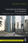 Transnational Architecture and Urbanism : Rethinking How Cities Plan, Transform, and Learn - eBook