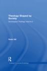 Theology Shaped by Society : Sociological Theology Volume 2 - eBook