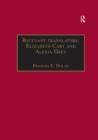 Recusant translators: Elizabeth Cary and Alexia Grey : Printed Writings 1500-1640: Series I, Part Two, Volume 13 - eBook